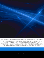 Articles on Windham Hill Records Albums, Including: Greatest Hits (Jim Brickman Album), Film Music (Album), Pure John Gorka, the Ugly Duckling (Album), the Velveteen Rabbit (Album), Live on the Double Planet, Albedo 0.39