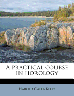 A practical course in horology