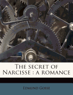 The Secret of Narcisse; A Romance