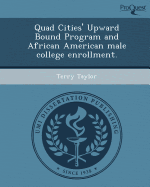 Quad Cities' Upward Bound Program and African American Male College Enrollment.