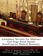 Ambulance Services for Medicare End-Stage Renal Disease Beneficiaries: Medical Necessity