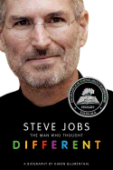 Steve Jobs: The Man Who Thought Different