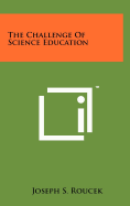 The Challenge of Science Education