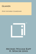 Glands, our invisible guardians