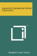 Analytic geometry with calculus (Mathematics series) Robert Carl Yates