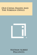 Old China Hands and the Foreign Office