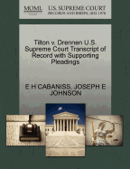 Tilton V. Drennen U.S. Supreme Court Transcript of Record with Supporting Pleadings