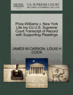 Price-Williams V. New York Life Ins Co U.S. Supreme Court Transcript of Record with Supporting Pleadings
