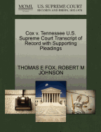 Cox V. Tennessee U.S. Supreme Court Transcript of Record with Supporting Pleadings