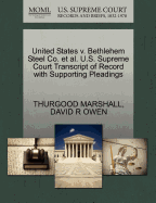 United States V. Bethlehem Steel Co. et al. U.S. Supreme Court Transcript of Record with Supporting Pleadings