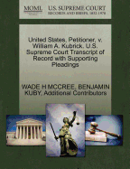 United States, Petitioner, V. William A. Kubrick. U.S. Supreme Court Transcript of Record with Supporting Pleadings