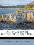Diss. Inaug. Iur. de Redotatione Eiusque Iure...