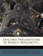 Discorsi Parlamentari Di Marco Minghetti...