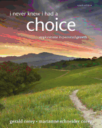 I Never Knew I Had a Choice: Explorations in Personal Growth