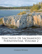Tractatus De Sacramento Poenitentiae, Volume 1 Charles Witasse