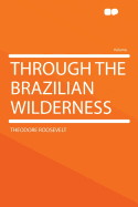 Through the Brazilian Wilderness