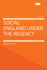 Social England Under the Regency