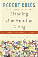 Handing One Another Along: Literature and Social Reflection