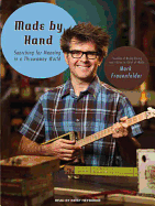 Made by Hand: Searching for Meaning in a Throwaway World