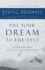 Put Your Dream to the Test: 10 Questions That Will Help You See It and Seize It