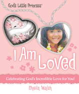 I Am Loved: Celebrating God's Incredible Love for You!
