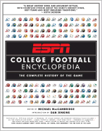 ESPN College Football Encyclopedia: The Complete History of the Game Michael MacCambridge and Dan Jenkins