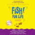 Fish! for Life: Fish! for Life