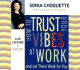 How to Trust Your Vibes at Work: And Let Them Work for You