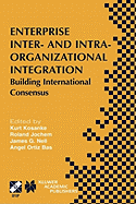 Enterprise Inter- And Intra-Organizational Integration: Building International Consensus