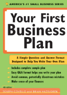 Your First Business Plan: A Simple Question-And-Answer Format Designed to Help You Write Your Own Plan