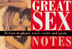 Great Sex Notes: 76 Ways to Please, Tease, Excite and Ignite