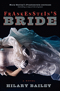 Frankenstein's Bride: Frankenstein or the Modern Prometheus