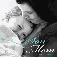 Why a Son Needs a Mom: 100 Reasons