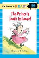 The Prince's Tooth Is Loose