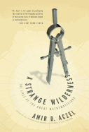 A Strange Wilderness: The Lives of the Great Mathematicians