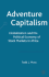Adventure Capitalism: Globalization and the Political Economy of Stock Markets in Africa
