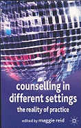 Counselling in Different Settings: The Reality of Practice