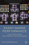 Avant-Garde Performance: Live Events and Electronic Technologies
