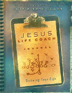Jesus, Life Coach Journal : Training Your Life Laurie Beth Jones
