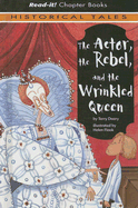 The Actor, the Rebel, and the Wrinkled Queen