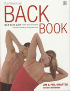 The Whartons' Back Book: End Back Pain - With This Simple, Revolutionary Programme