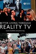 Better Living Through Reality TV: Television and Post-Welfare Citizenship
