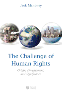 The Challenge of Human Rights: Origin, Development, and Significance