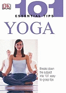 101 Essential Tips: Yoga