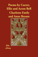 Poems by Currer, Ellis, and Acton Bell