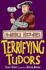 Terrifying Tudors