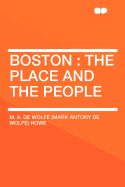 Boston: The Place and the People