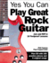 Yes You Can Play Great Rock Guitar: Jam and Riff in 10 Foolproof Lessons (Book & Cd)