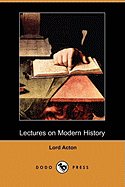 Lectures on Modern History (Dodo Press)