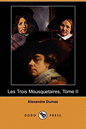 Les Trois Mousquetaires, Tome II (Dodo Press)